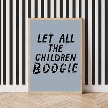 Load image into Gallery viewer, Let all the children boogie Art Print
